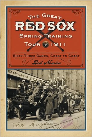 Cover for Bill Nowlin · The Great Red Sox Spring Training Tour of 1911: Sixty-three Games, Coast to Coast (Paperback Book) (2010)