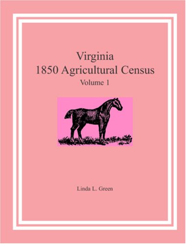 Cover for Linda L. Green · Virginia 1850 Agricultural Census, Vol. 1 (Paperback Book) (2009)