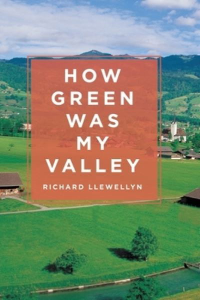 Cover for Richard Llewellyn · How Green Was My Valley (Paperback Book) (2022)