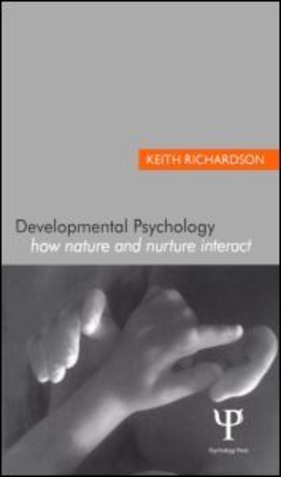 Cover for Keith Richardson · Developmental Psychology: How Nature and Nurture Interact (Hardcover Book) (1999)