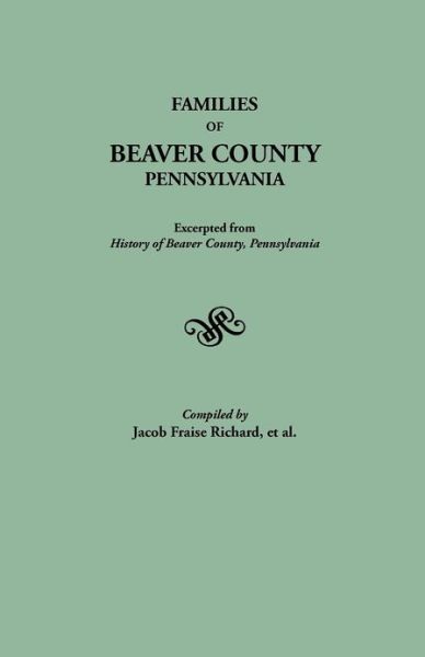 Cover for Jacob Fraise Richard · Families of Beaver County, Pennsylvania. Excerpted from (Paperback Book) (2012)