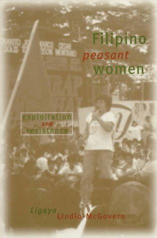 Cover for Ligaya Lindio-McGovern · Filipino Peasant Women: Exploitation and Resistance (Paperback Book) (1997)