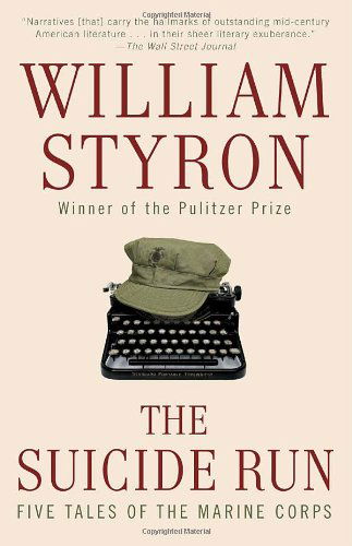 Cover for William Styron · The Suicide Run: Five Tales of the Marine Corps (Paperback Book) [Reprint edition] (2010)