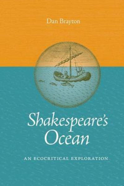 Cover for Dan Brayton · Shakespeare's Ocean: An Ecocritical Exploration - Under the Sign of Nature (Paperback Book) (2018)