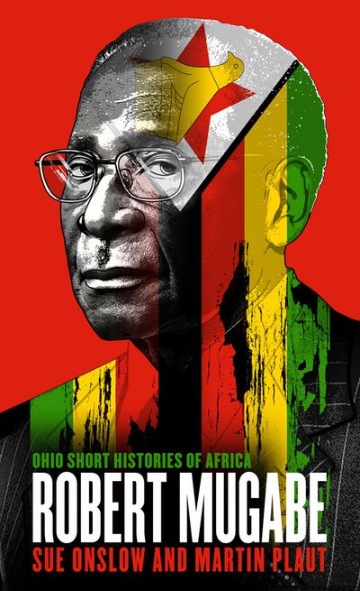 Robert Mugabe - Ohio Short Histories of Africa - Sue Onslow - Bøger - Ohio University Press - 9780821423240 - March 5, 2018