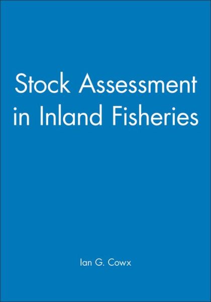 Cover for Cowx · Stock Assessment in Inland Fisheries (Hardcover Book) (1996)