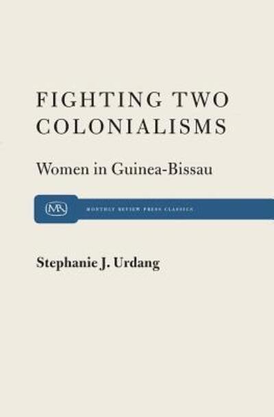 Cover for Stephanie Urdang · Fighting Two Colonialisms (Book) (1979)