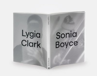 Cover for Lygia Clark x Sonia Boyce (Paperback Book) (2025)