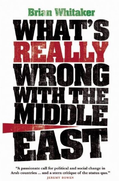 Cover for Brian Whitaker · What's Really Wrong with the Middle East (Paperback Book) (2009)