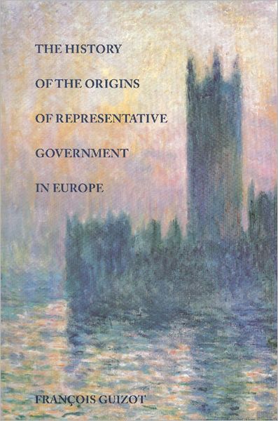 Cover for Francois Guizot · History of the Origins of Representative Government in Europe (Gebundenes Buch) (2002)