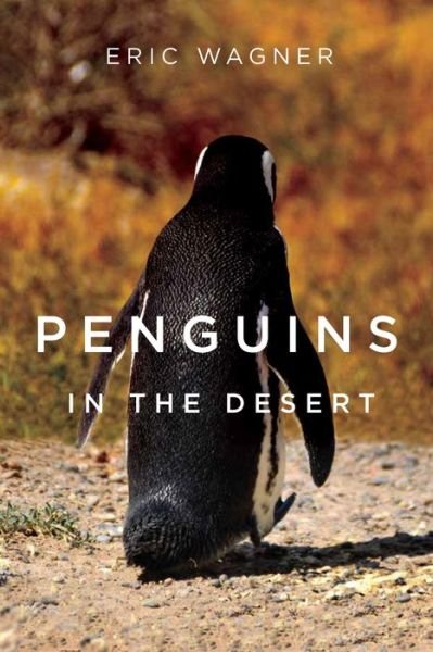 Cover for Eric Wagner · Penguins in the Desert (Paperback Book) (2018)
