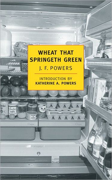 Cover for J.F. Powers · Wheat That Springeth Green (Paperback Book) [Main edition] (2000)