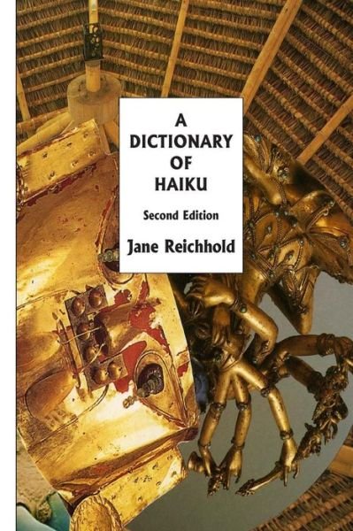 Cover for Jane Reichhold · A Dictionary of Haiku: Second Edition (Paperback Book) [Second edition] (2013)