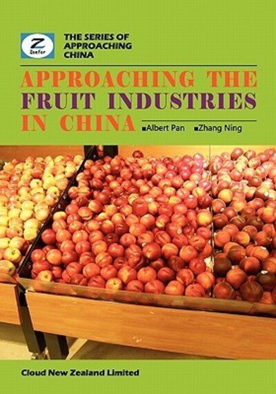 Cover for Zeefer Consulting · Approaching the Fruit Industries in China: China Fruit Industry Overview (Paperback Book) (2010)