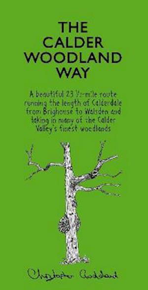 Cover for Christopher Goddard · The Calder Woodland Way (Paperback Book) [2 Revised edition] (2021)