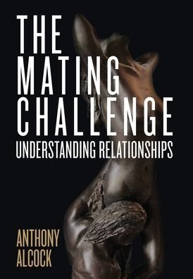 Cover for Anthony Alcock · The Mating Challenge (Hardcover Book) (2021)