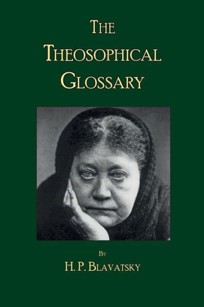 Cover for H. P. Blavatsky · The Theosophical Glossary (Paperback Book) (2018)