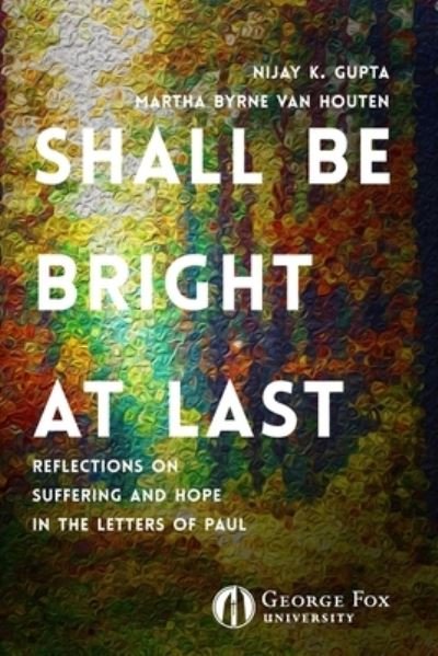 Cover for Nijay Gupta · Shall Be Bright at Last (Paperback Book) (2020)