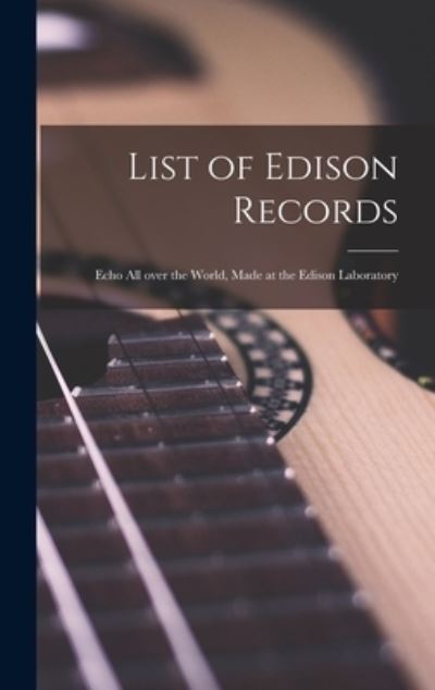 Cover for Anonymous · List of Edison Records [microform] (Hardcover Book) (2021)