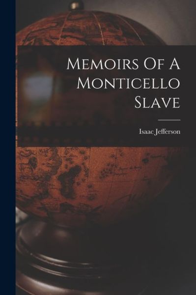 Cover for Isaac Jefferson · Memoirs Of A Monticello Slave (Paperback Book) (2021)