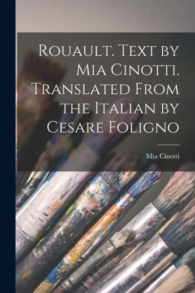 Cover for MIA Cinotti · Rouault. Text by Mia Cinotti. Translated From the Italian by Cesare Foligno (Paperback Bog) (2021)