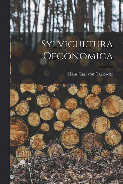 Cover for Hans Carl Von Carlowitz · Sylvicultura Oeconomica (Bok) (2022)