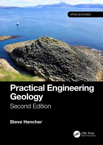 Cover for Hencher, Steve (Hencher Associates, UK) · Practical Engineering Geology - Applied Geotechnics (Paperback Book) (2024)