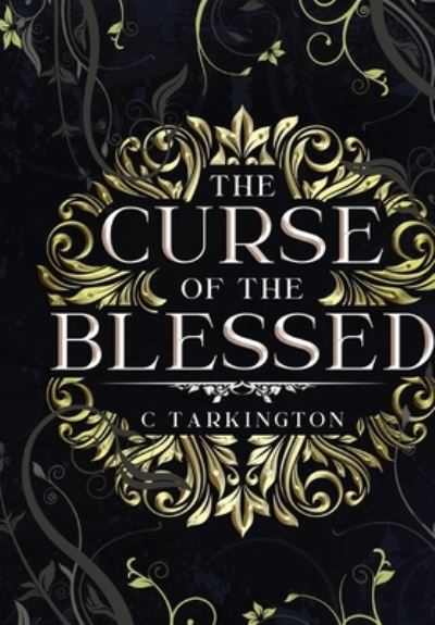 Cover for C. Tarkington · Curse of the Blessed (Book) (2022)