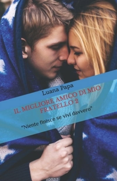 Cover for Luana Papa · Il migliore amico di mio fratello 2 (Paperback Book) (2019)