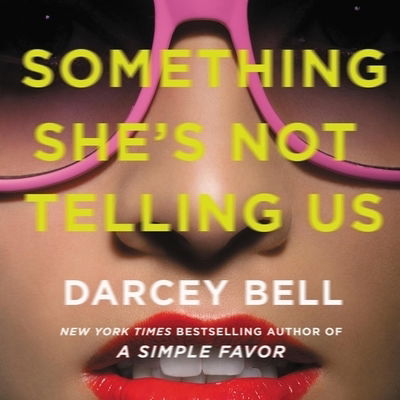 Cover for Darcey Bell · Something She's Not Telling Us Lib/E (CD) (2020)