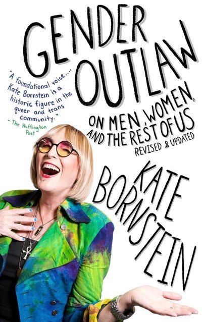 Cover for Kate Bornstein · Gender Outlaw: On Men, Women, and the Rest of Us (Pocketbok) (2016)