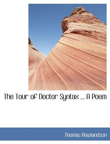 Cover for Thomas Rowlandson · The Tour of Doctor Syntax ... a Poem (Hardcover Book) (2009)