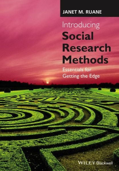 Cover for Ruane, Janet M. (Montclair State University) · Introducing Social Research Methods: Essentials for Getting the Edge (Taschenbuch) (2016)