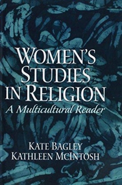 Women's Studies in Religion - Kathleen McIntosh - Livros - Taylor & Francis Ltd - 9781138463240 - 13 de novembro de 2017