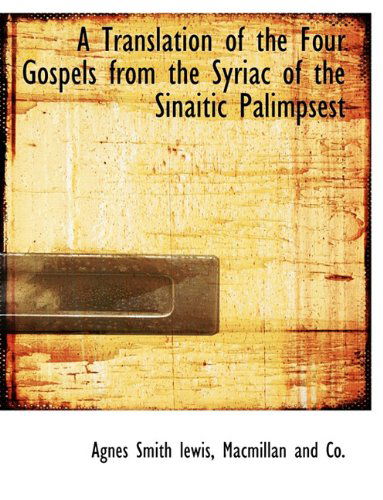 Cover for Agnes Smith Lewis · A Translation of the Four Gospels from the Syriac of the Sinaitic Palimpsest (Paperback Book) (2010)