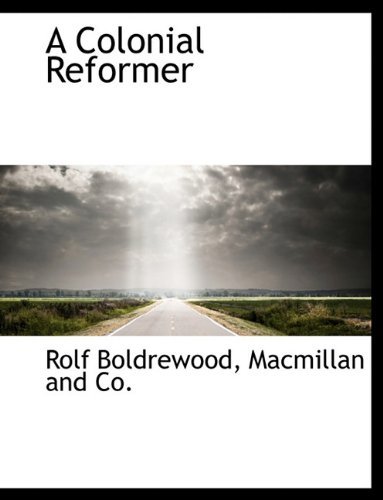 Cover for Rolf Boldrewood · A Colonial Reformer (Paperback Bog) (2010)