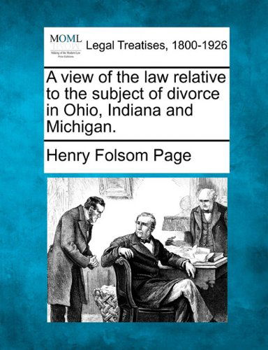 Cover for Henry Folsom Page · A View of the Law Relative to the Subject of Divorce in Ohio, Indiana and Michigan. (Paperback Bog) (2010)