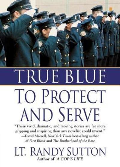 Cover for Randy Sutton · True Blue: to Protect and Serve (Paperback Bog) (2008)