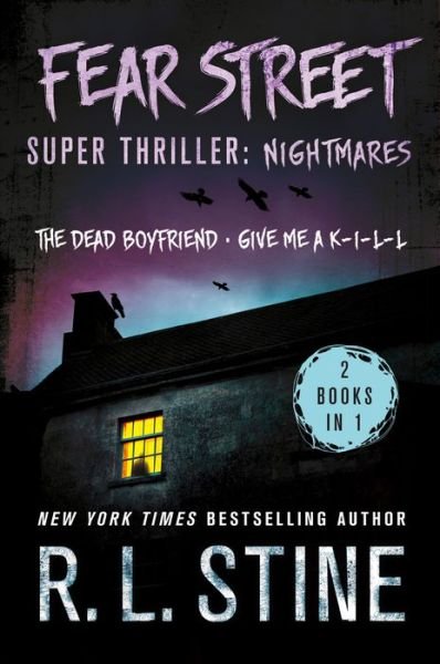 Cover for R. L. Stine · Fear Street Super Thriller: Nightmares: (2 Books in 1: The Dead Boyfriend; Give me a K-I-L-L) - Fear Street (Paperback Bog) (2017)