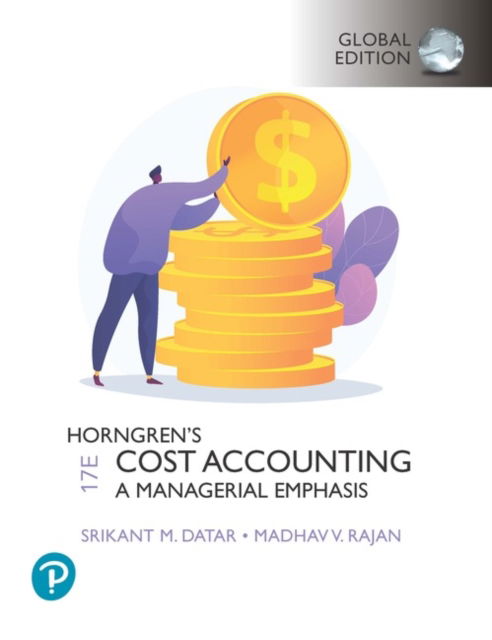 Horngren's Cost Accounting, Global Edition + MyLab Accounting, with Pearson eText - Srikant Datar - Outro - Pearson Education Limited - 9781292363240 - 23 de setembro de 2020