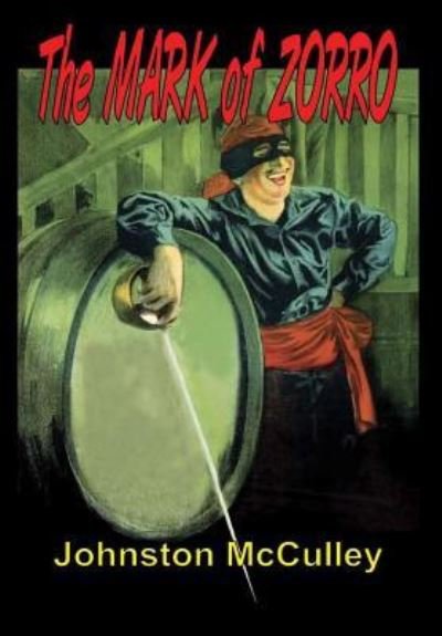 Cover for Johnston Mcculley · The Mark of Zorro (Hardcover Book) (2016)