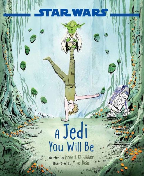 Cover for Preeti Chhibber · Star Wars: A Jedi You Will Be (Hardcover Book) (2020)