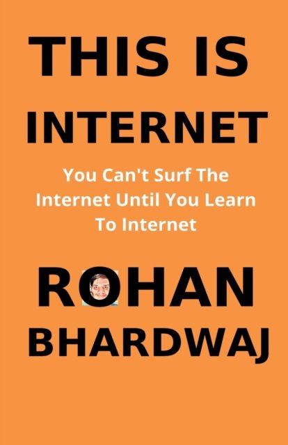 Cover for Rohan Bhardwaj · This Is Internet (Book) (2021)