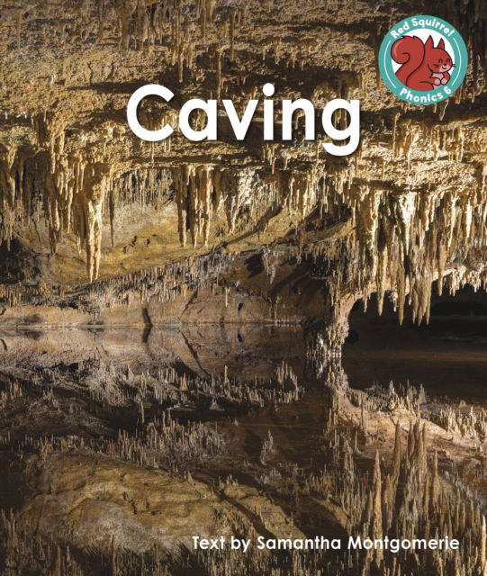 Cover for Samantha Montgomerie · Caving - Red Squirrel Phonics Level 6 Set 2b (Paperback Book) (2023)