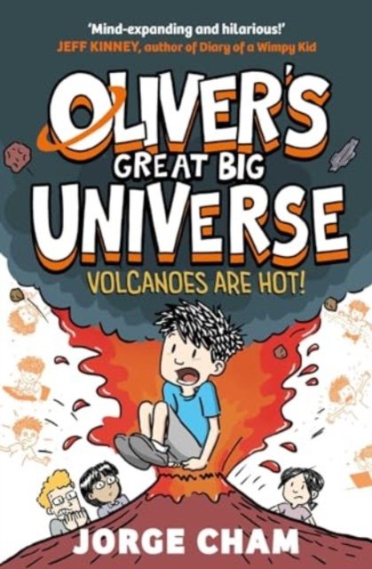 Cover for Jorge Cham · Oliver's Great Big Universe: Volcanoes are Hot! - Oliver's Great Big Universe (Hardcover Book) (2024)