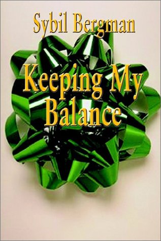 Cover for Sybil Bergman · Keeping My Balance (Hardcover Book) (2002)