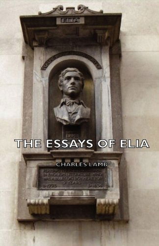 The Essays of Elia - Charles Lamb - Books - Pomona Press - 9781406795240 - 2006