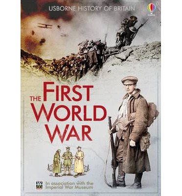 First World War - History of Britain - Henry Brook - Bøker - Usborne Publishing Ltd - 9781409570240 - 1. desember 2013