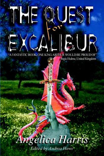 The Quest for Excalibur - Angelica Harris - Kirjat - AuthorHouse - 9781418435240 - perjantai 30. huhtikuuta 2004