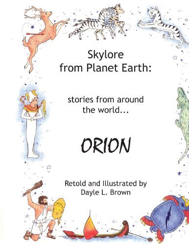 Cover for Dayle Brown · Skylore from Planet Earth:: Stories from Around the World...orion (Paperback Book) (2004)